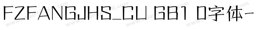 FZFANGJHS_CU GB1 0字体字体转换